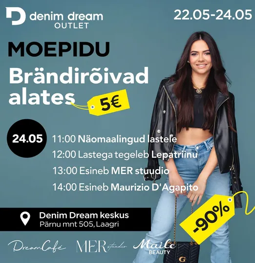 DENIM DREAMI MOEPIDU TULEB TAAS! 22.05-24.05