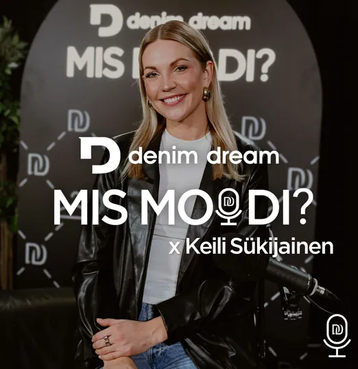 Denim Dream Podcast #9 Keili Sükijainen - uusaastalubadused, õppetunnid, väljakutsed ja edu võti
